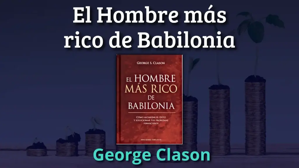 el hombre mas rico de babilonia resumen