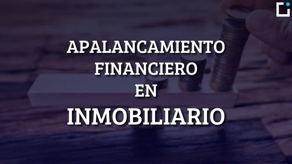 apalancamiento financiero inmobiliario