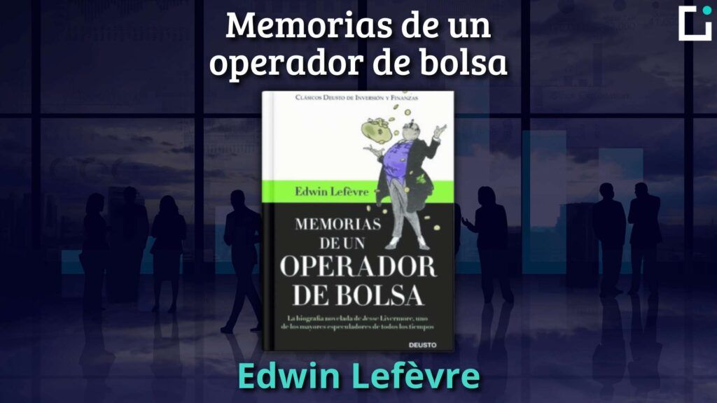 Resumen libro Memorias de un operador de bolsa