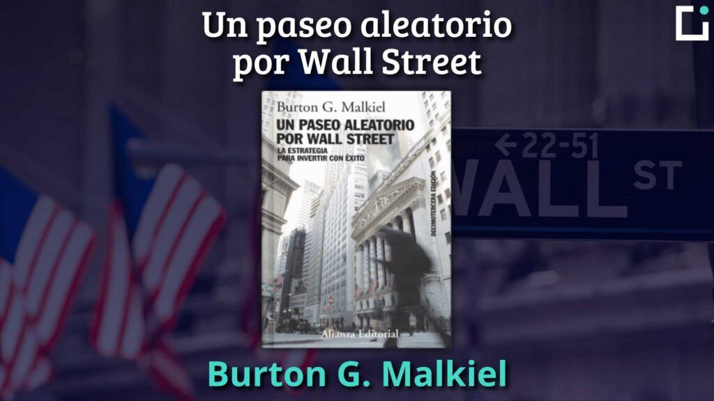 Resumen libro Un paseo aleatorio por Wall Street