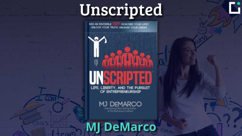 Resumen libro Unscripted MJ DeMarco