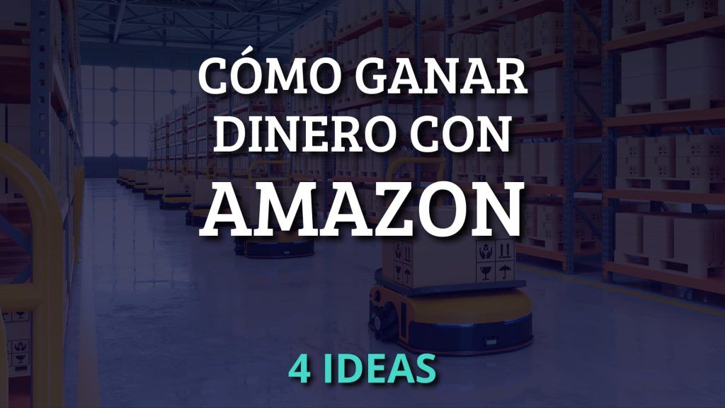 como ganar dinero amazon
