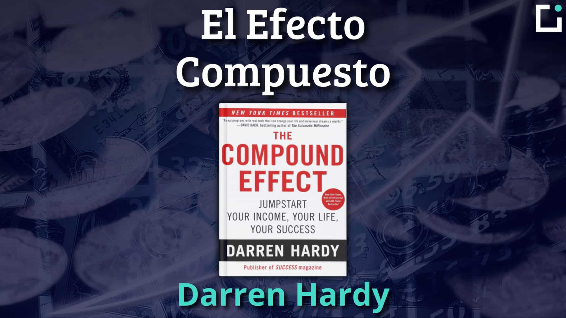 "El Efecto Compuesto", de Darren Hardy - ECDI
