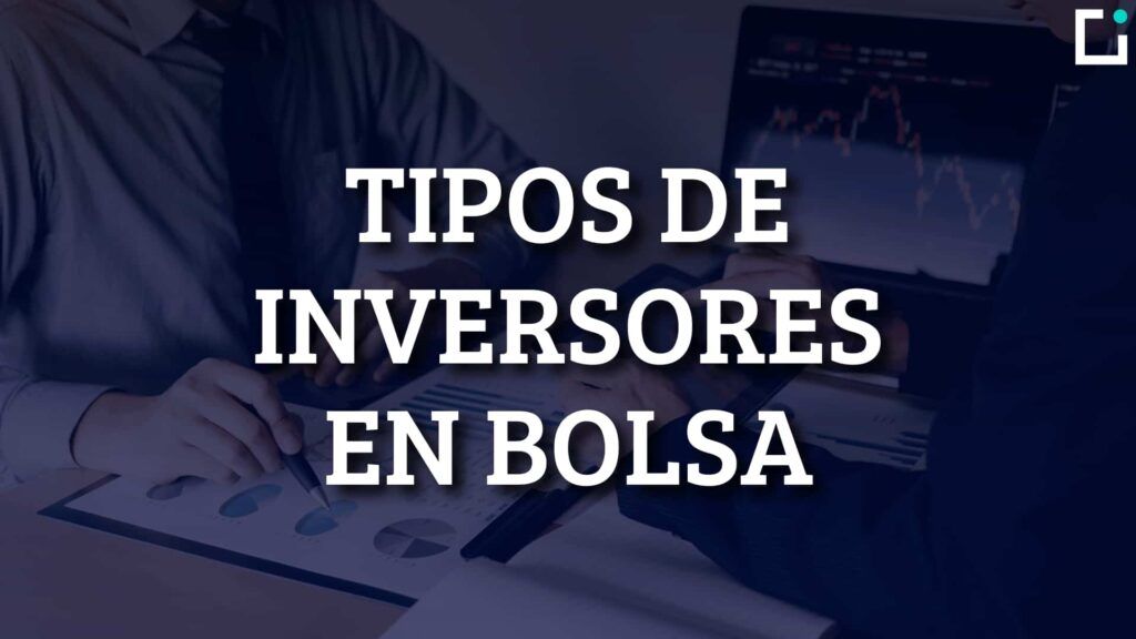 tipos de inversores en bolsa