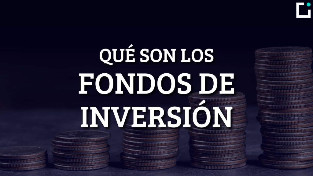 que son los fondos de inversion y consejos para invertir