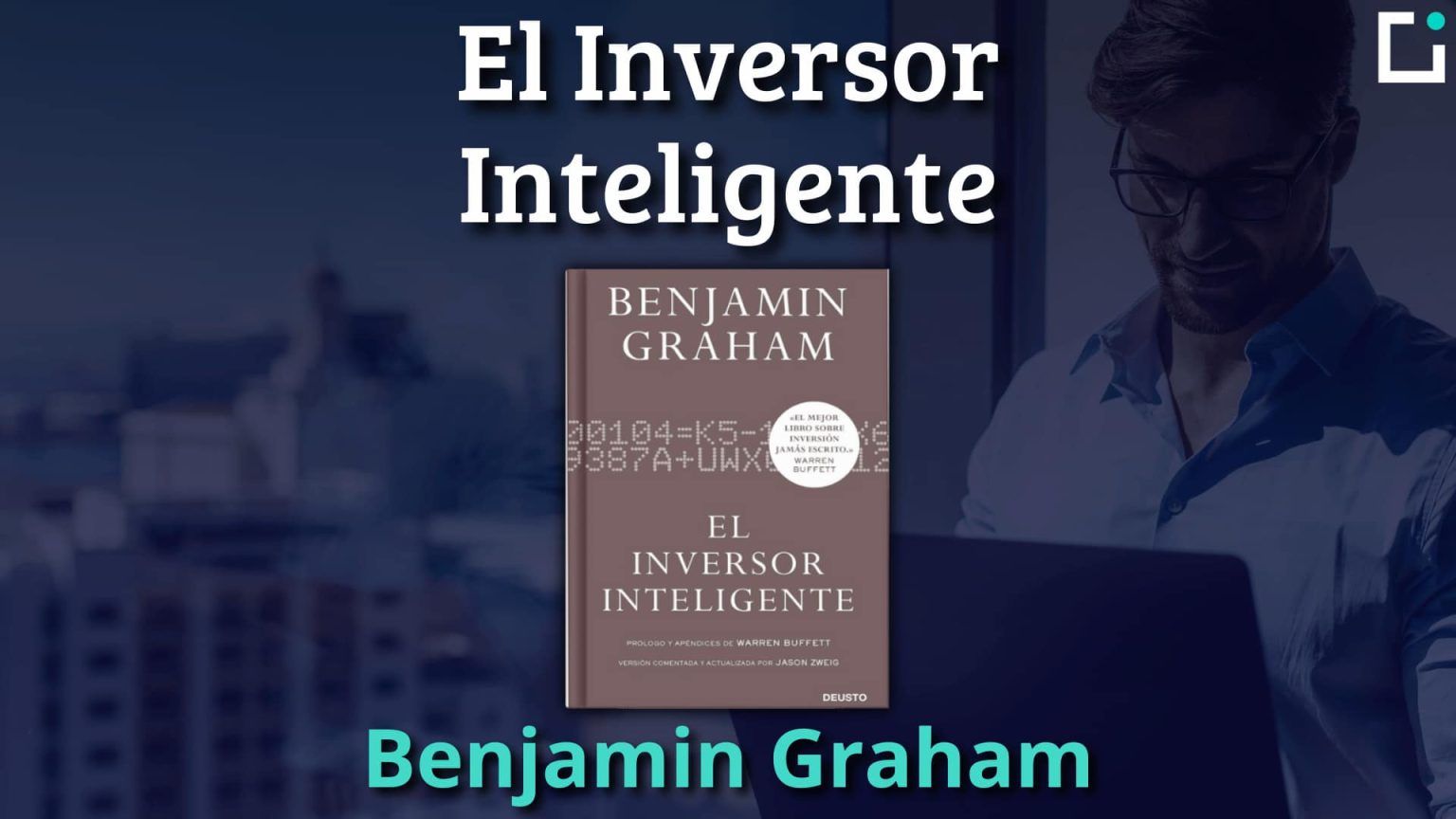 Resumen El Inversor Inteligente, Benjamin Graham | ECDI