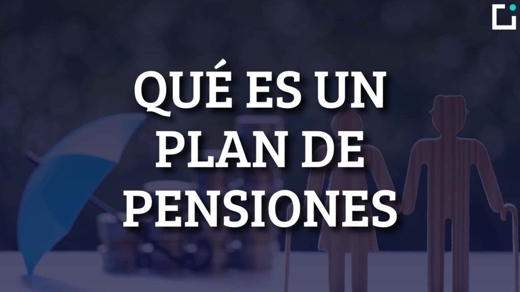 que es un plan de pensiones