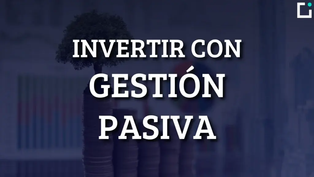 gestion pasiva como invertir