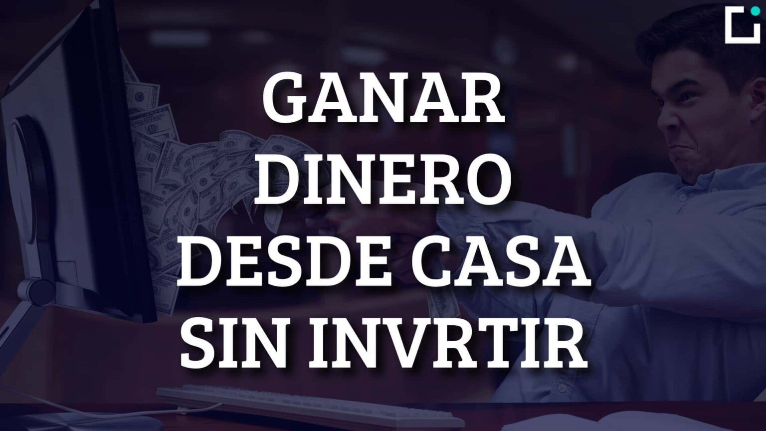 Ideas para ganar dinero desde casa sin invertir | ECDI