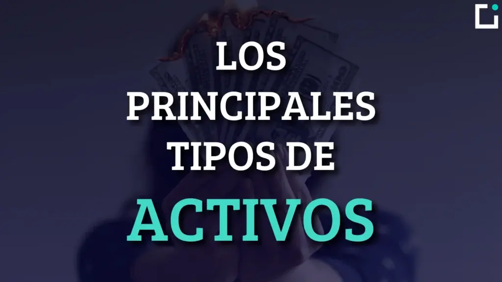 principales tipos de activos