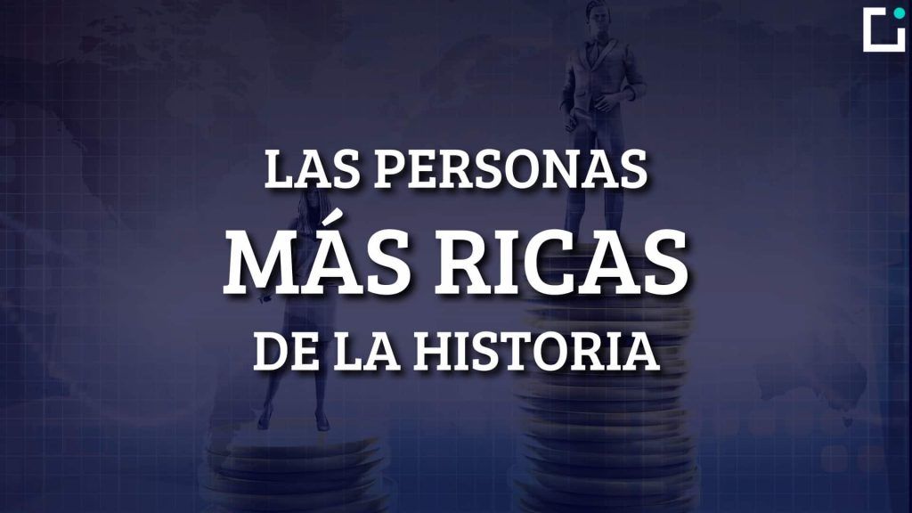 cuales son las personas mas ricas