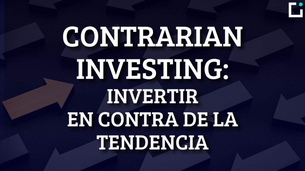 que es contrarian investing y como invertir
