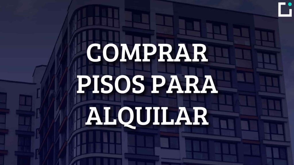comprar piso alquilar