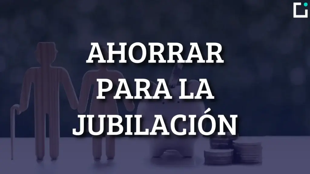ahorrar para la jubilacion