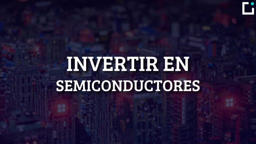 como invertir en semiconductores