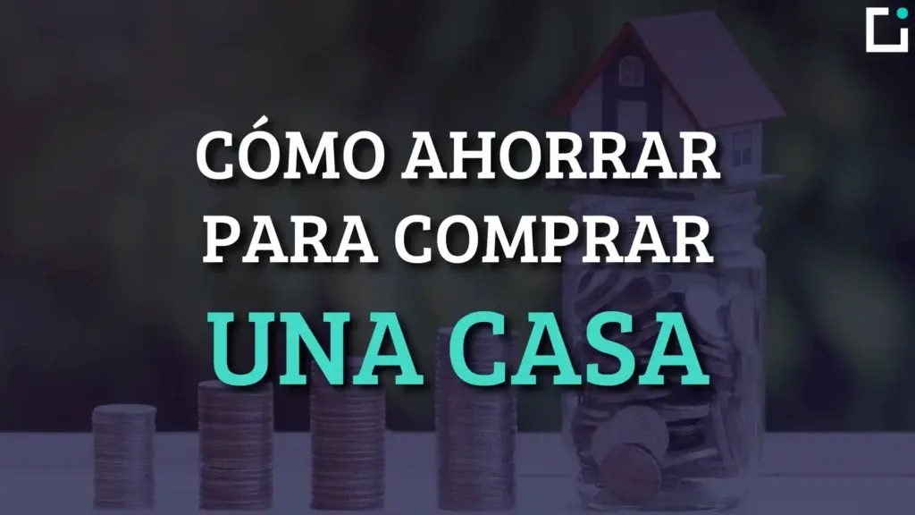 como ahorrar para comprar una casa