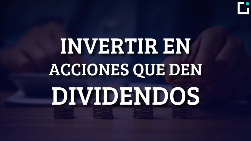 invertir en acciones de dividendos