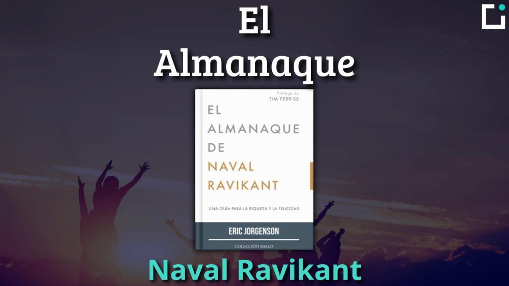 resumen almanaque naval ravikant