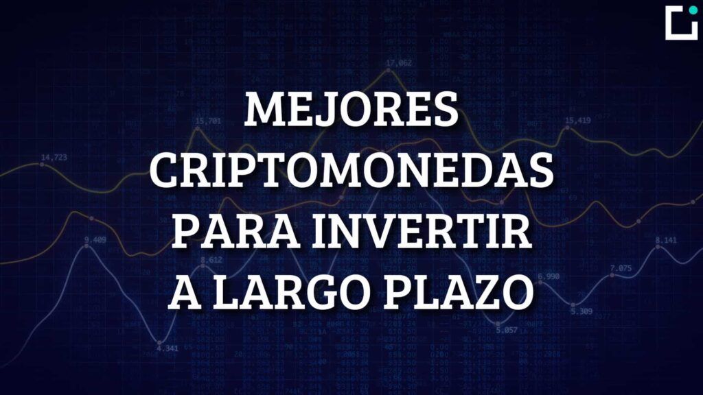 cuales son las mejores criptomonedas para invertir a largo plazo