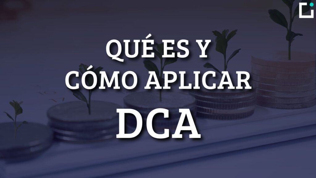 que es el dca y como invertir haciendo dca