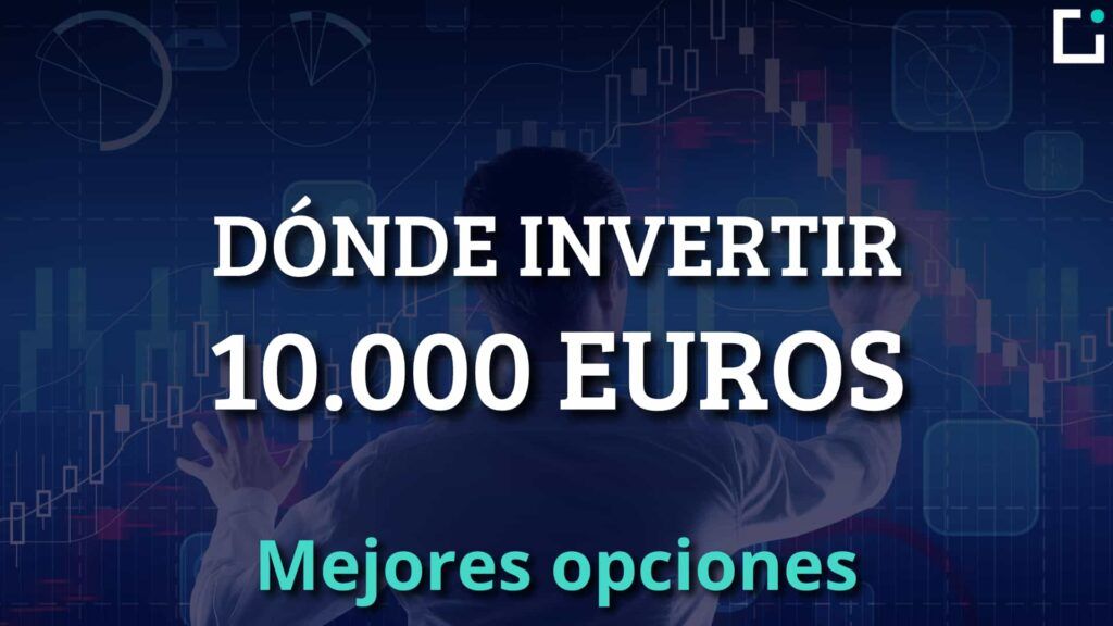 en que invertir 10000 euros