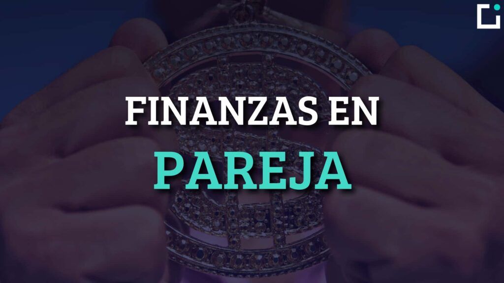 organizar las finanzas en pareja