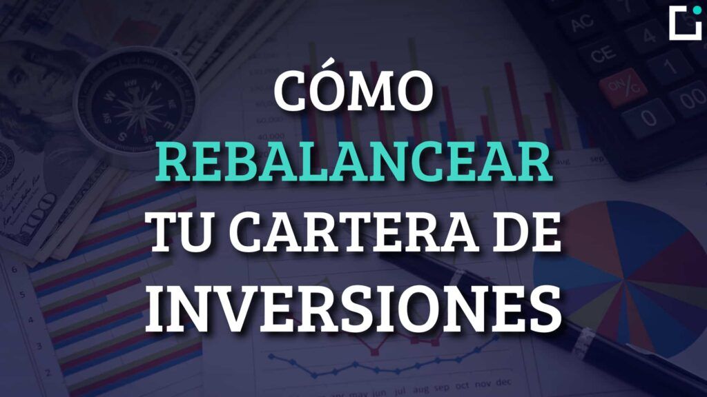 como rebalancear inversiones