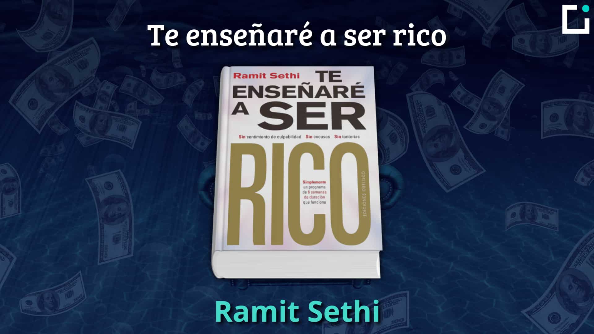 Resumen libro “Te enseñaré a ser rico” de Ramit Sethi | ECDI