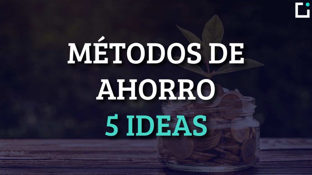 metodos de ahorro para ahorrar más