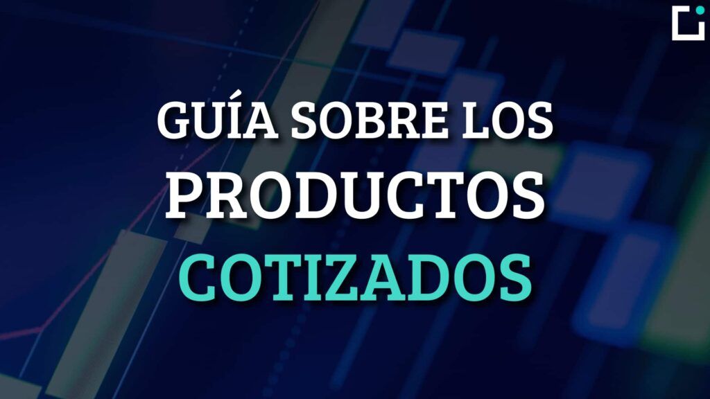 invertir en productos cotizados que es