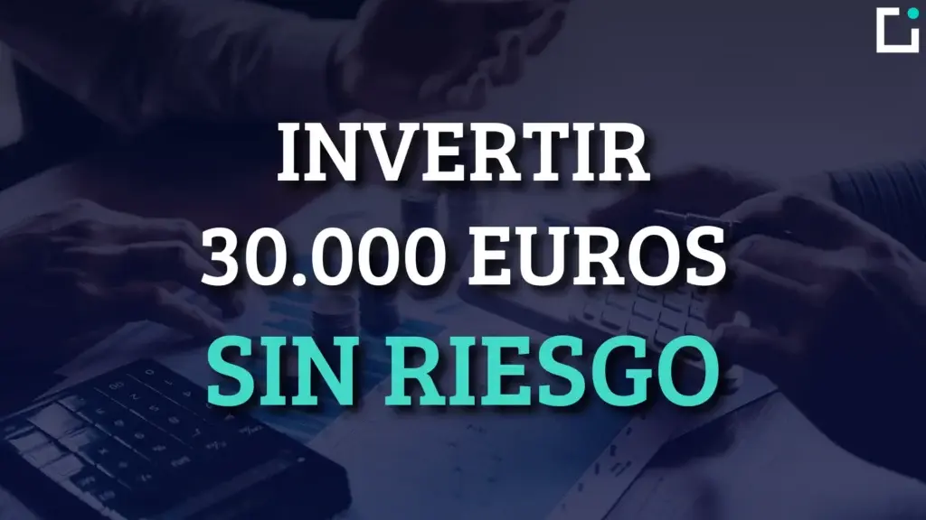 mejores opciones para invertir 30000 euros con poco riesgo