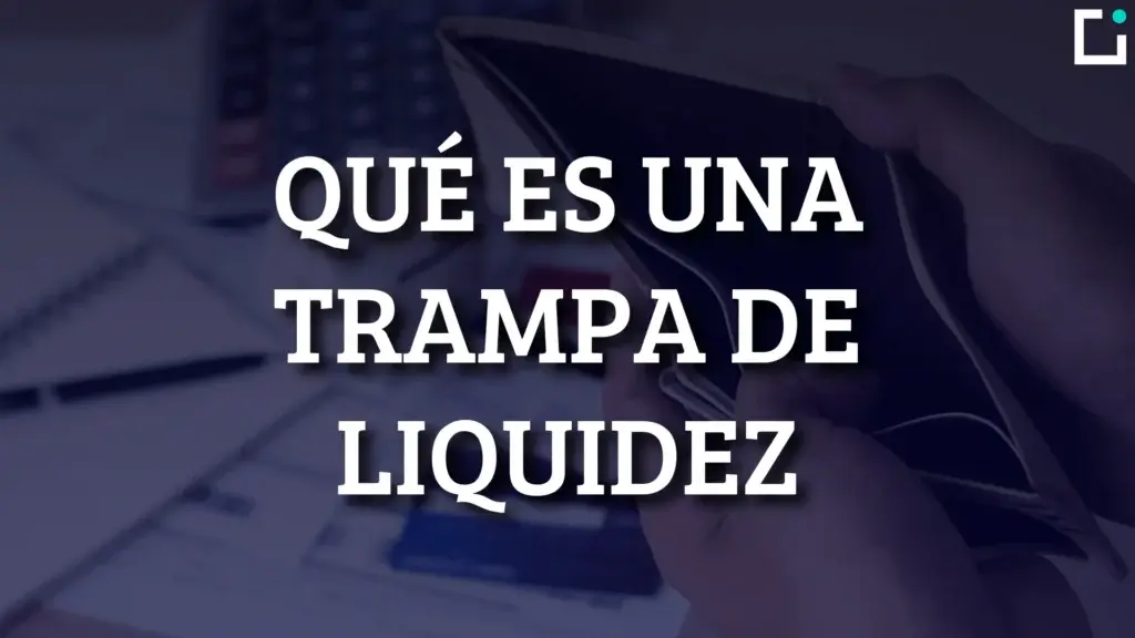 que es trampa de liquidez