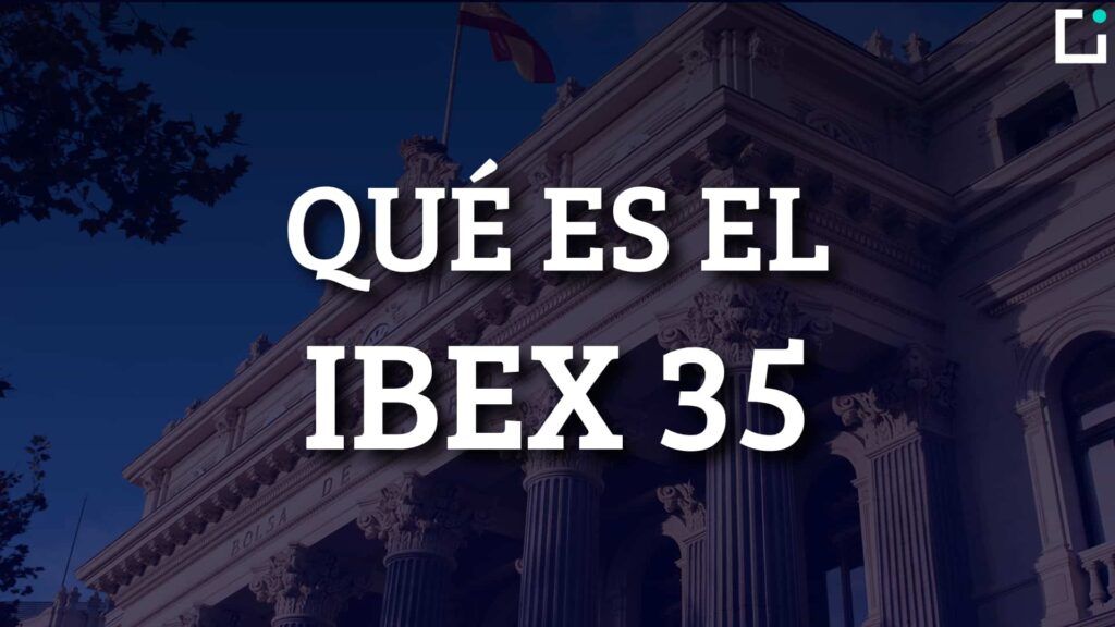 que es y como invertir en el ibex 35 españa