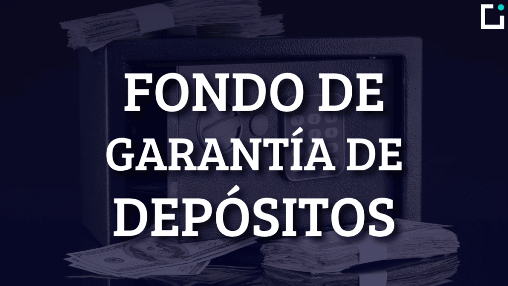 fondo de garantía de depósitos qué es