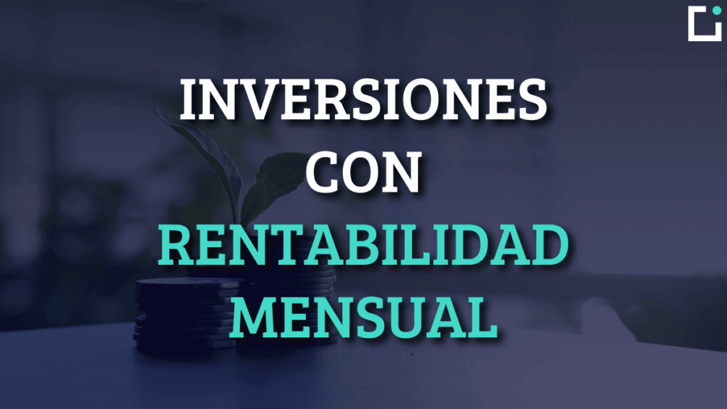 inversiones con rentabilidad mensual