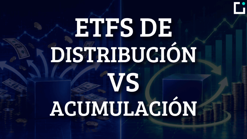 es mejor etf de distribución o acumulación