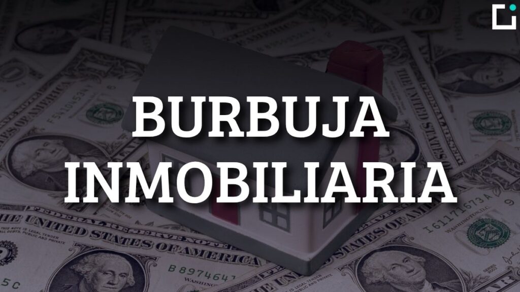 burbuja inmobiliaria