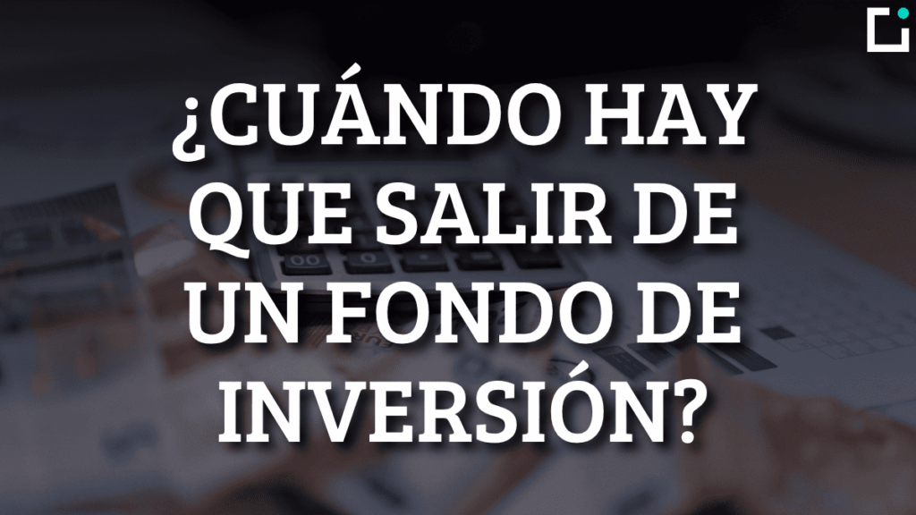 cuando salir fondo inversión